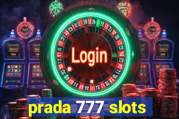 prada 777 slots